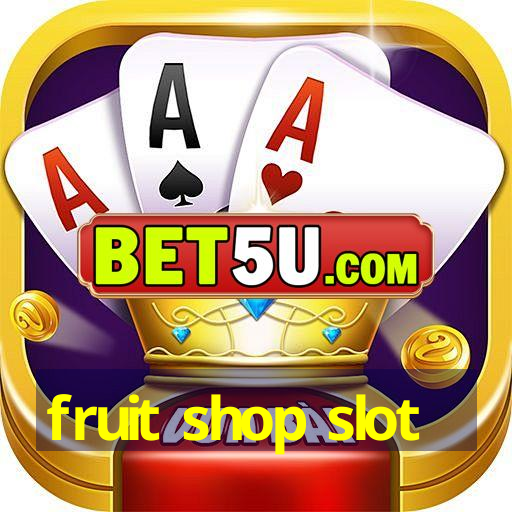 fruit shop slot